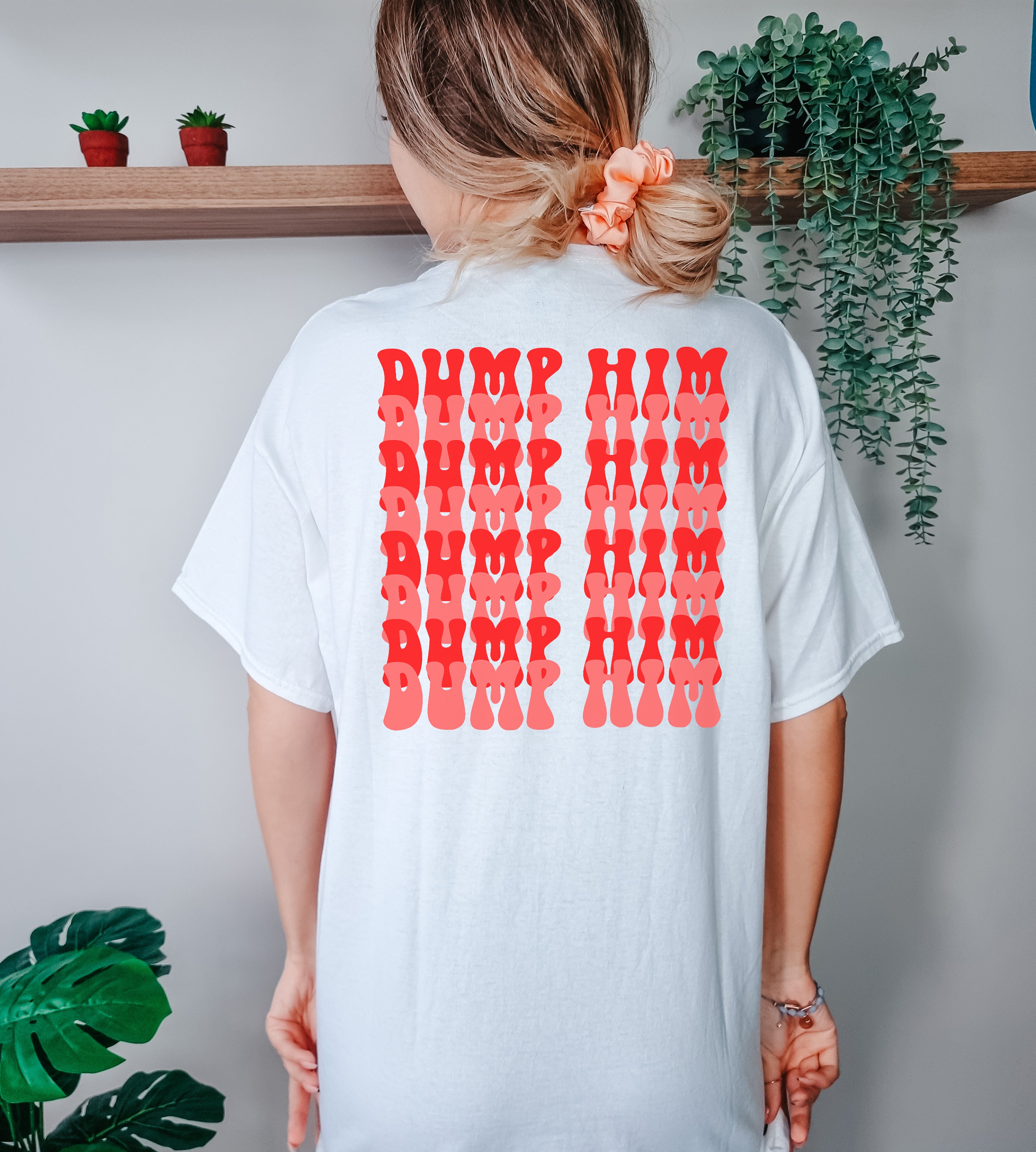 Dump Him T-Shirt