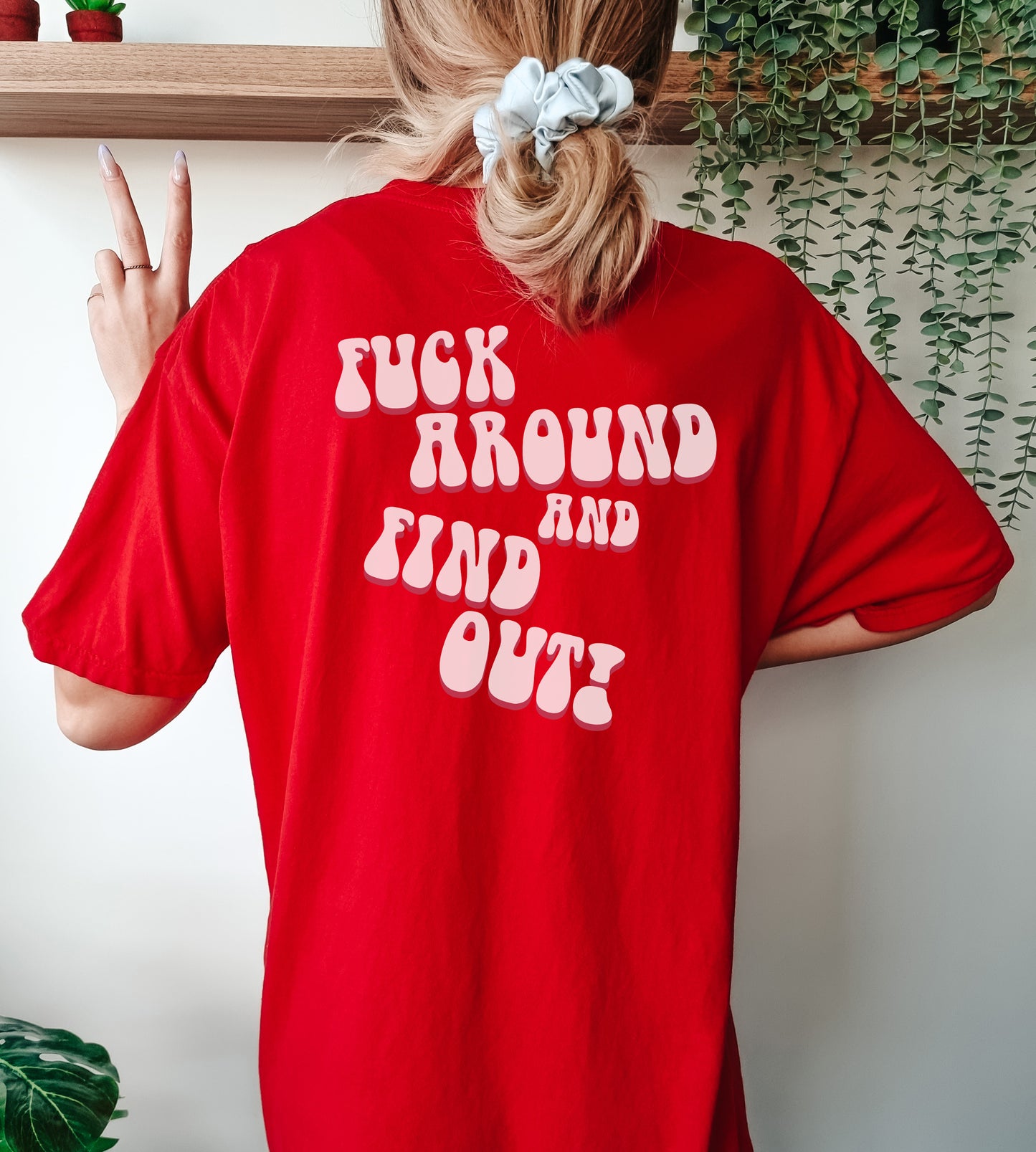 F*ck around and find out! T-Shirt