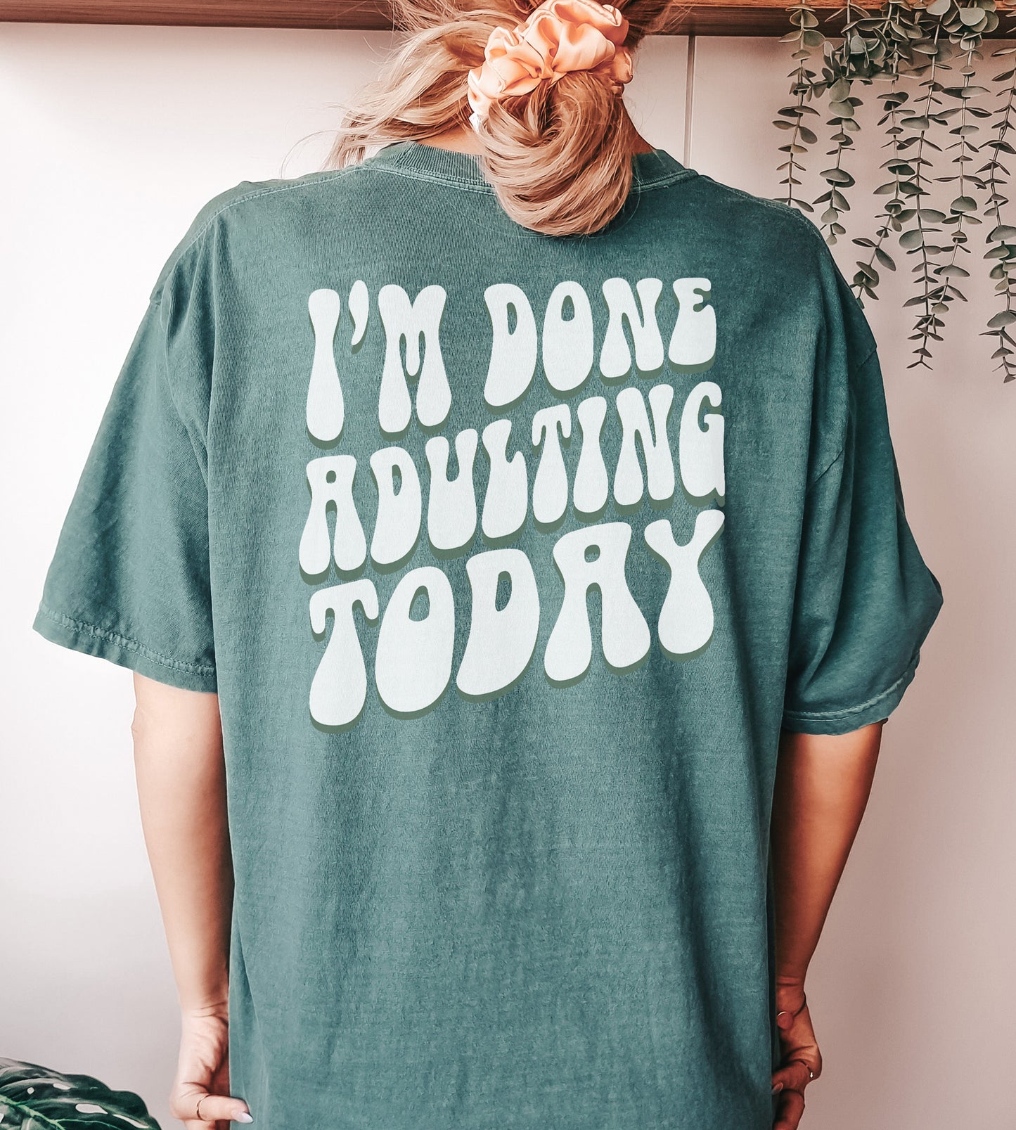 I'm done adulting T-Shirt