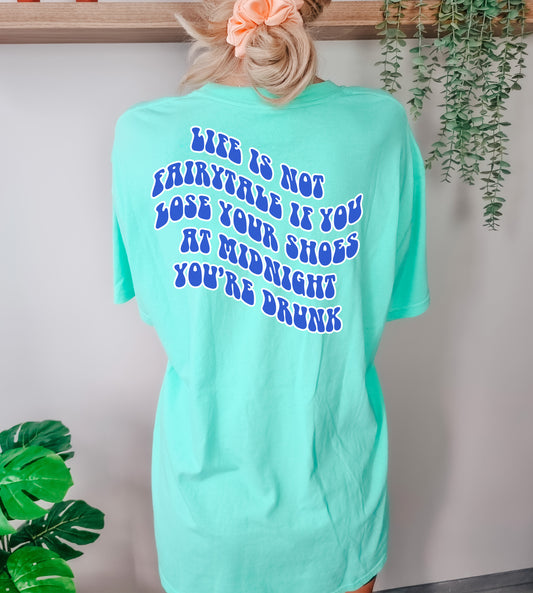 Life is not fairytale T-Shirt