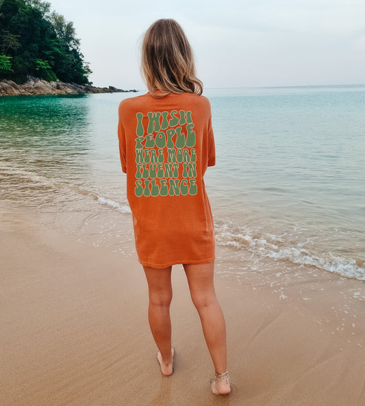 I wish people were more fluent in silence T-Shirt