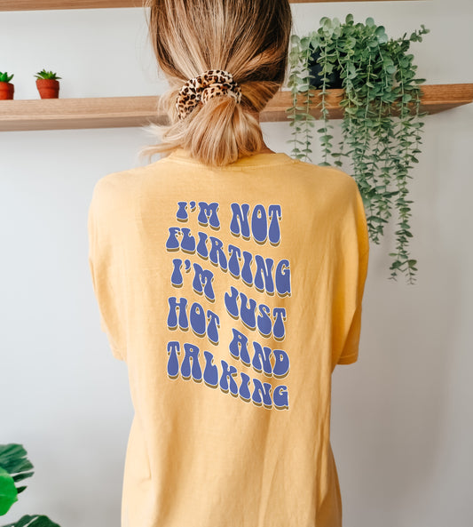 I'm not flirting T-Shirt